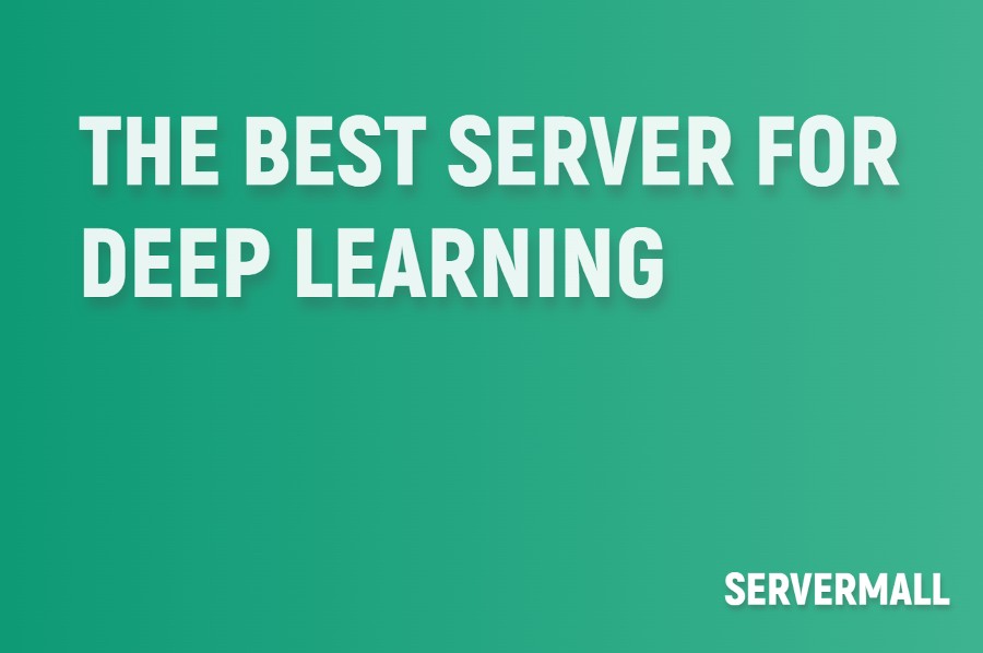 Best Server for Deep Learning